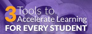 Unlocking Potential: 3 Effective Tools for Accelerating Learning